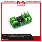 Trigger Switch MOS Field Effect Module Driver Pulse Trigger Switch Control Panel